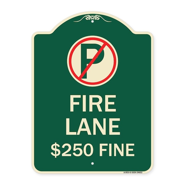 Signmission Fire Lane $250 Fine W/ No ParkingHeavy-Gauge Aluminum Architectural Sign, 24" x 18", G-1824-24022 A-DES-G-1824-24022 - main